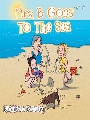 cover image of Mrs. B Goes to the Sea